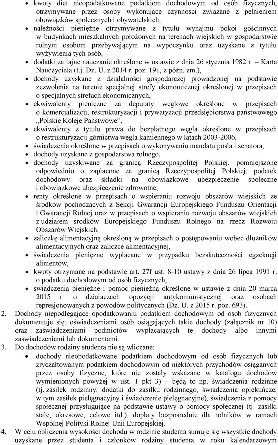 tych osób, dodatki za tajne nauczanie określone w ustawie z dnia 26 stycznia 1982 r. Karta Nauczyciela (t.j. Dz. U. z 2014 r. poz. 191, z późn. zm.