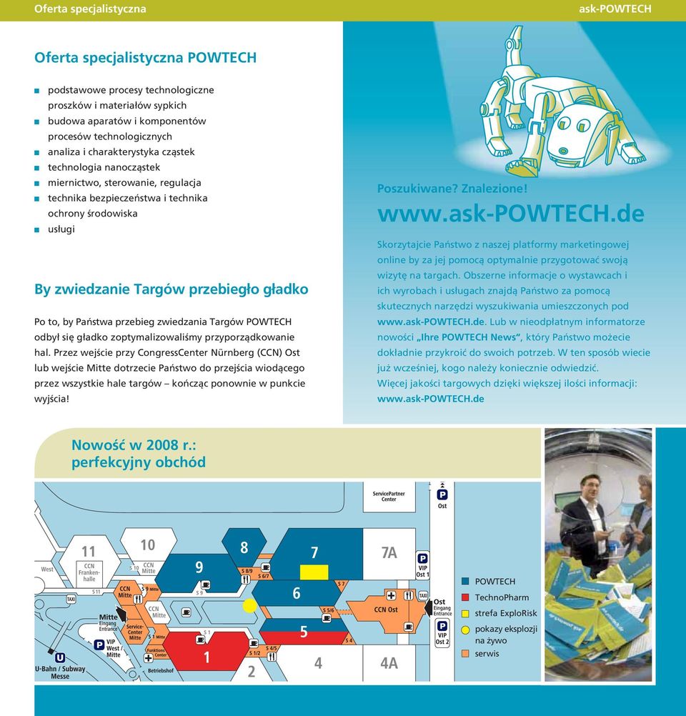 przebieg zwiedzania Targów POWTECH odbył się gładko zoptymalizowaliśmy przyporządkowanie hal.