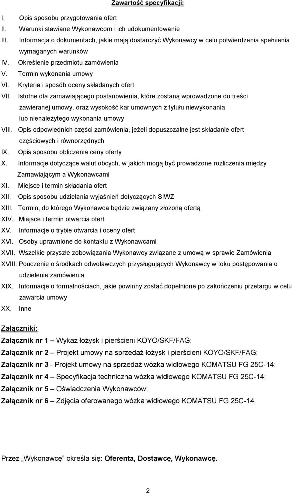 Kryteria i sposób oceny składanych ofert VII.