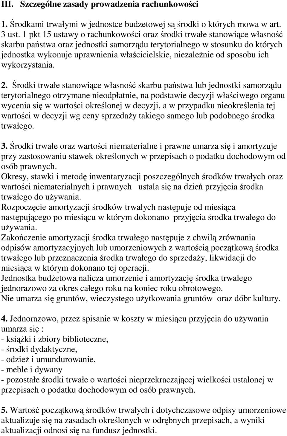 niezależnie od sposobu ich wykorzystania. 2.