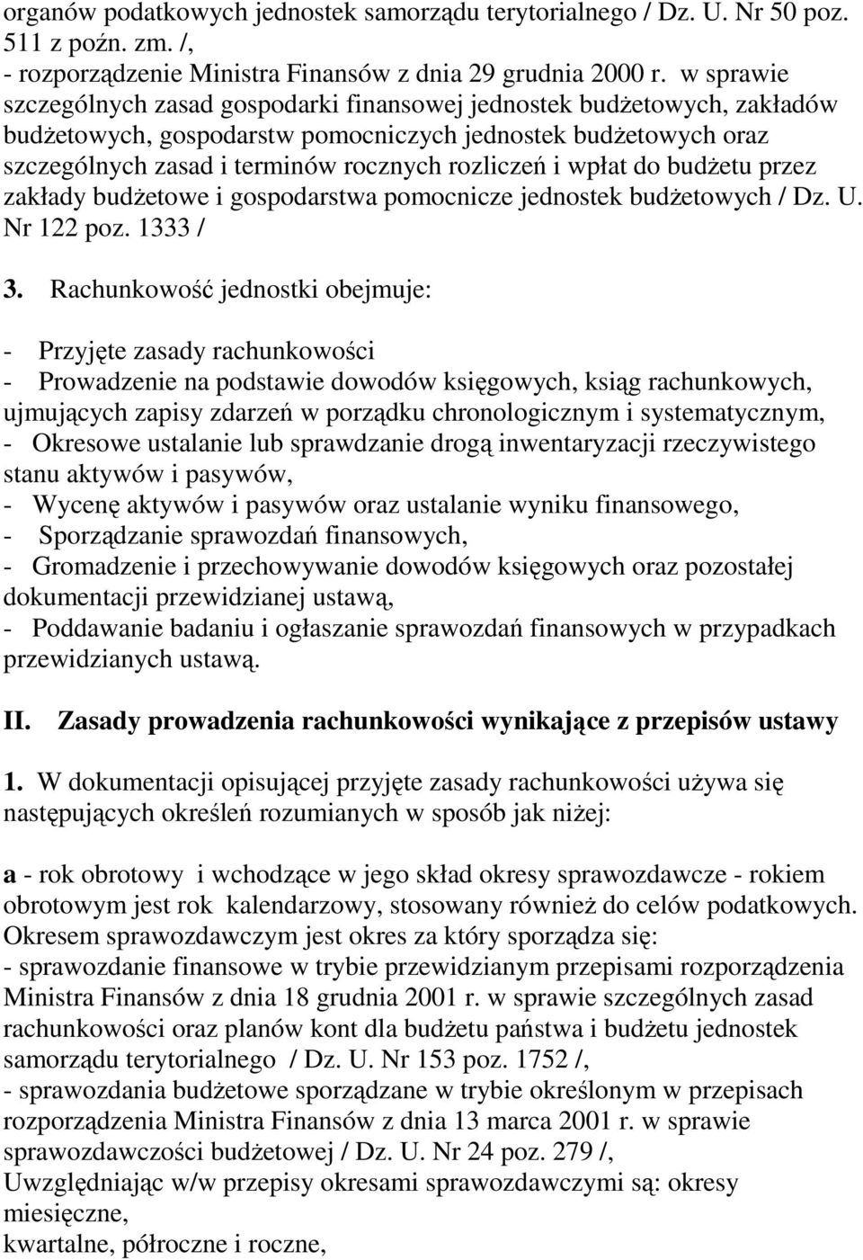 wpłat do budżetu przez zakłady budżetowe i gospodarstwa pomocnicze jednostek budżetowych / Dz. U. Nr 122 poz. 1333 / 3.