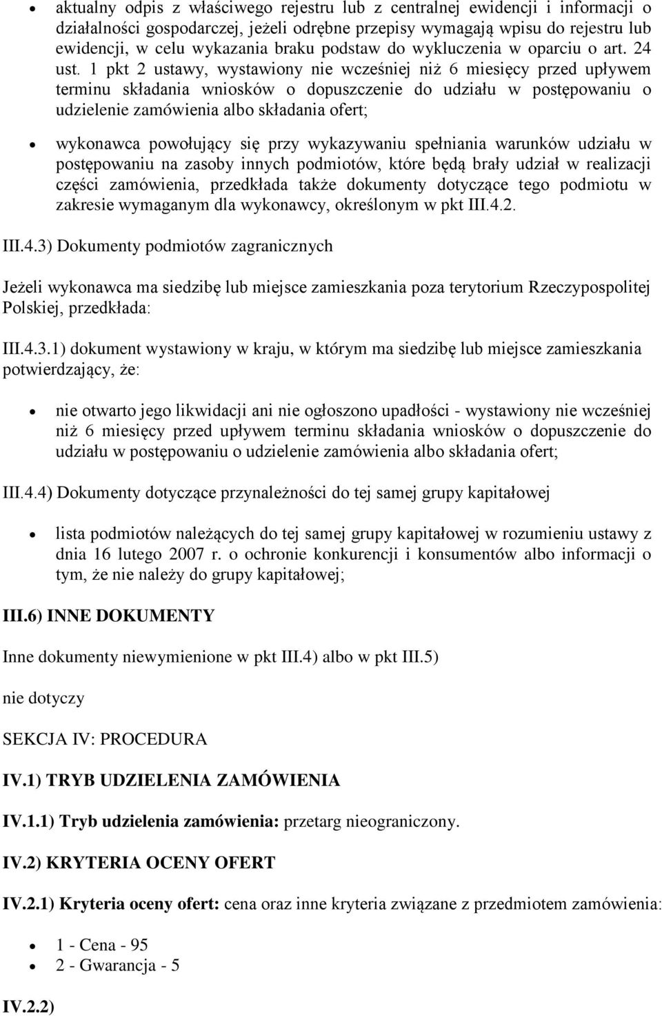 1 pkt 2 ustawy, wystawiony nie wcześniej niż 6 miesięcy przed upływem terminu składania wniosków o dopuszczenie do udziału w postępowaniu o udzielenie zamówienia albo składania ofert; wykonawca