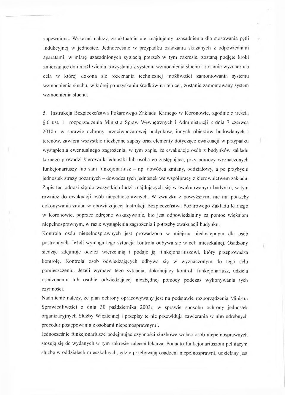 system u w zm ocnienia słuchu i zostanie w yznaczona cela w której dokona się rozeznania technicznej m ożliw ości zam ontow ania system u w zm ocnienia słuchu, w której po uzyskaniu środków na ten