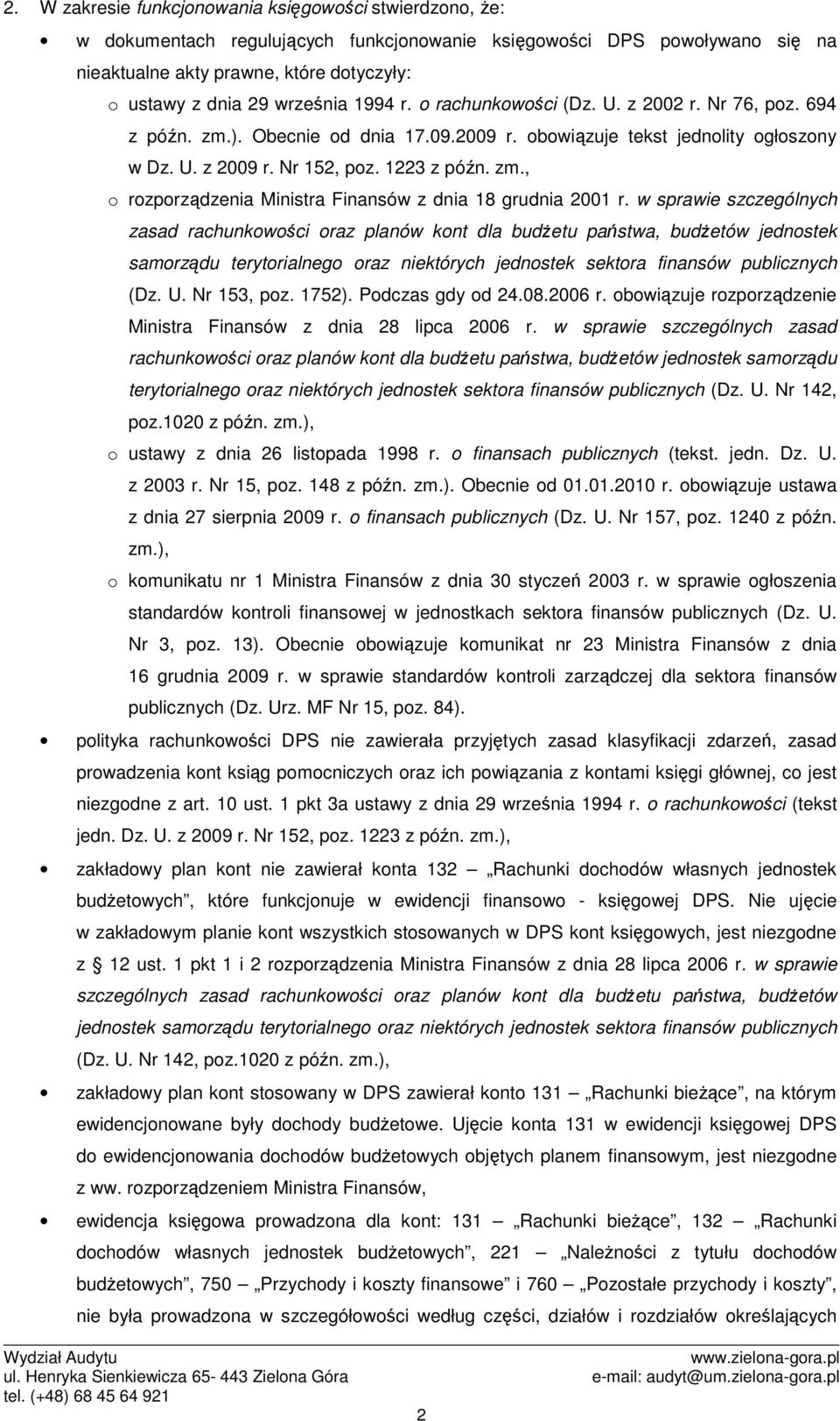 w sprawie szczególnych zasad rachunkowości oraz planów kont dla budŝetu państwa, budŝetów jednostek samorządu terytorialnego oraz niektórych jednostek sektora finansów publicznych (Dz. U. Nr 153, poz.
