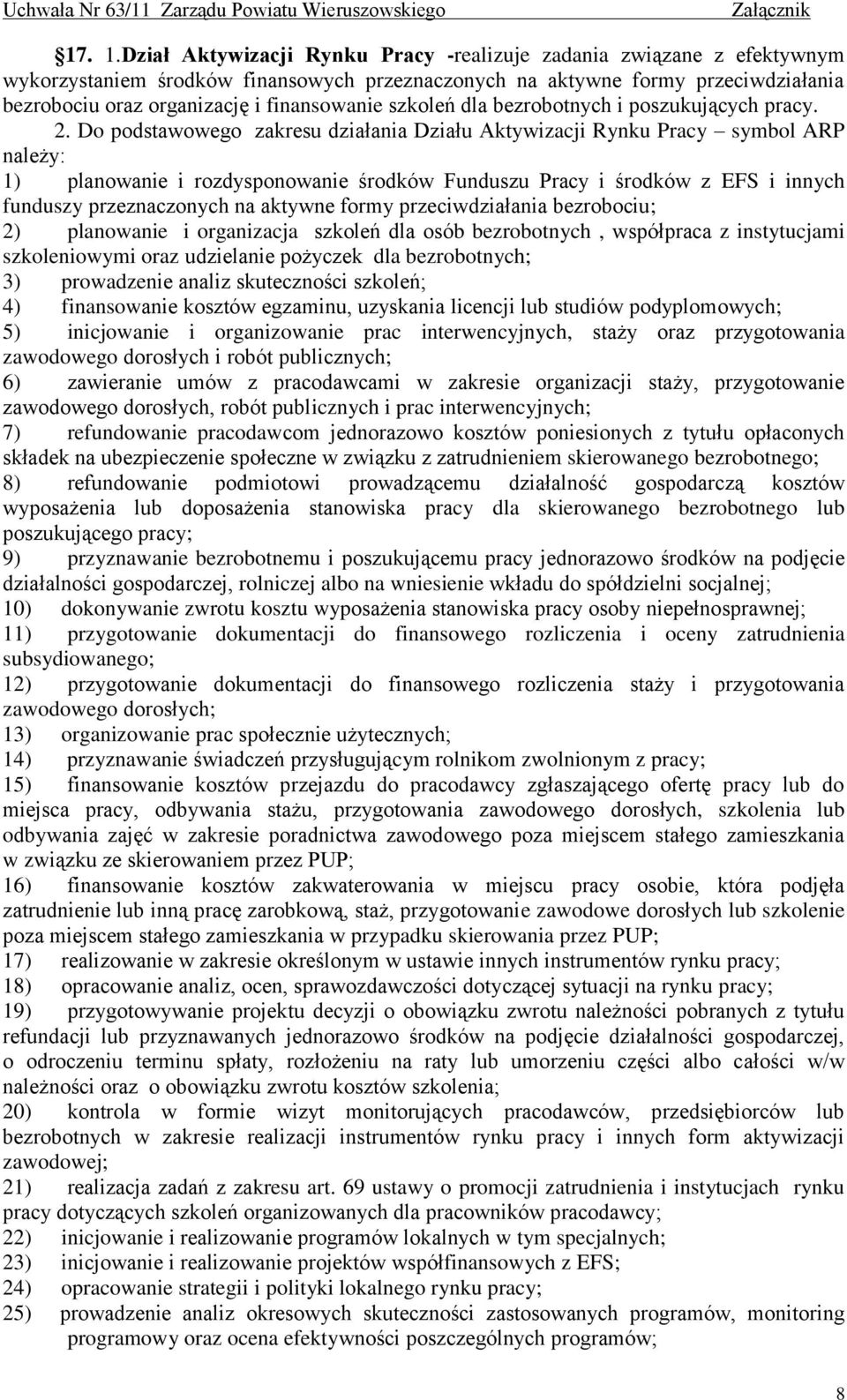 szkoleń dla bezrobotnych i poszukujących pracy. 2.
