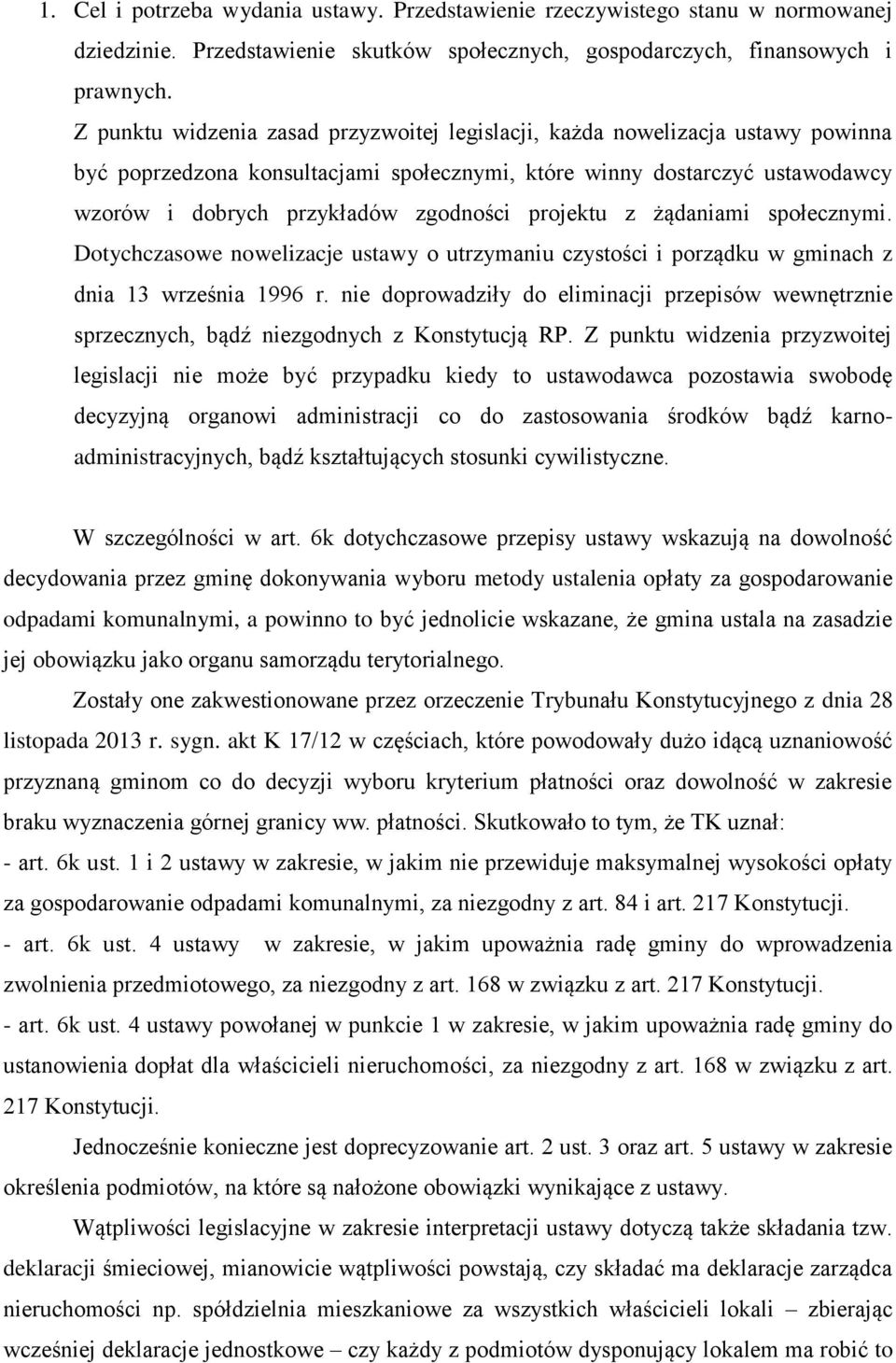 projektu z żądaniami społecznymi. Dotychczasowe nowelizacje ustawy o utrzymaniu czystości i porządku w gminach z dnia 13 września 1996 r.