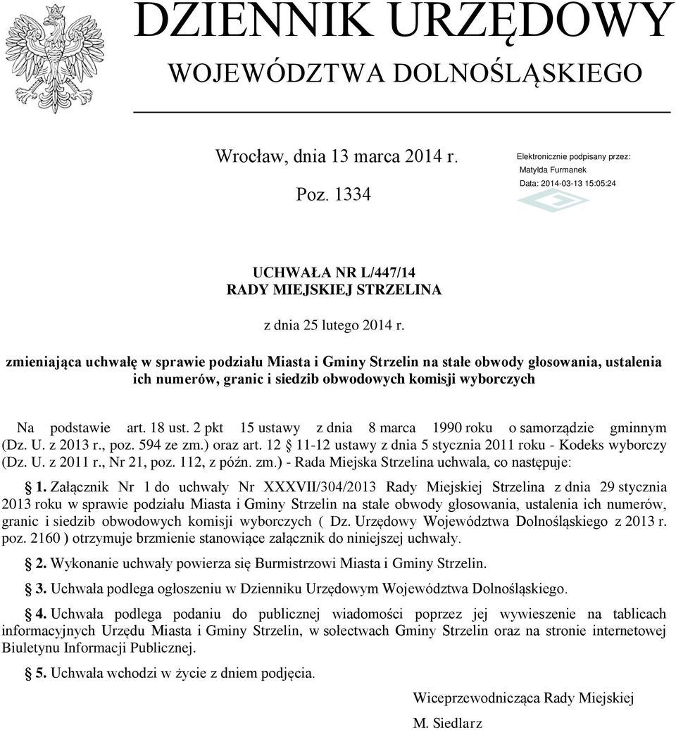 2 pkt 15 ustawy z dnia 8 marca 1990 roku o samorządzie gminnym (Dz. U. z 2013 r., poz. 594 ze zm.) oraz art. 12 11-12 ustawy z dnia 5 stycznia 2011 roku - Kodeks wyborczy (Dz. U. z 2011 r.