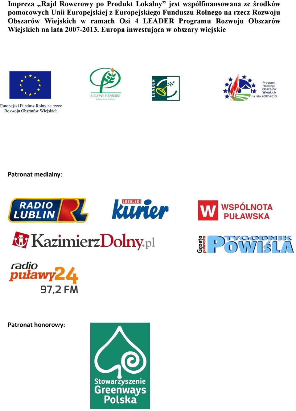 LEADER Programu Rozwoju Obszarów Wiejskich na lata 2007-2013.
