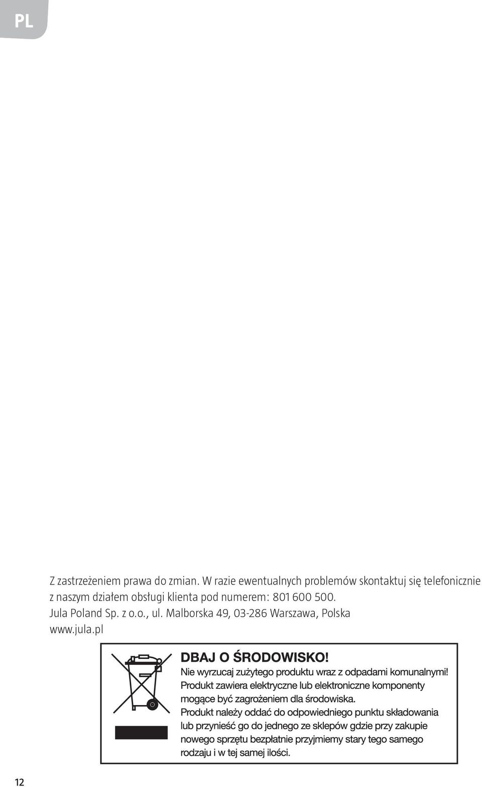 z naszym działem obsługi klienta pod numerem: 801 600 500.