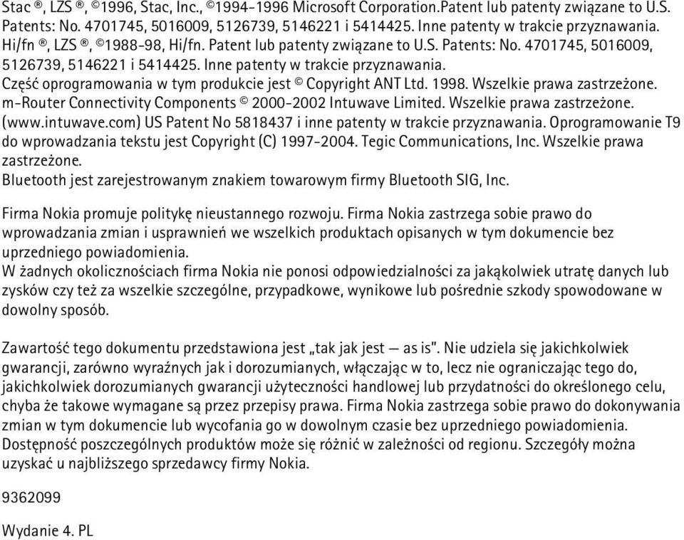 Czê æ oprogramowania w tym produkcie jest Copyright ANT Ltd. 1998. Wszelkie prawa zastrze one. m-router Connectivity Components 2000-2002 Intuwave Limited. Wszelkie prawa zastrze one. (www.intuwave.