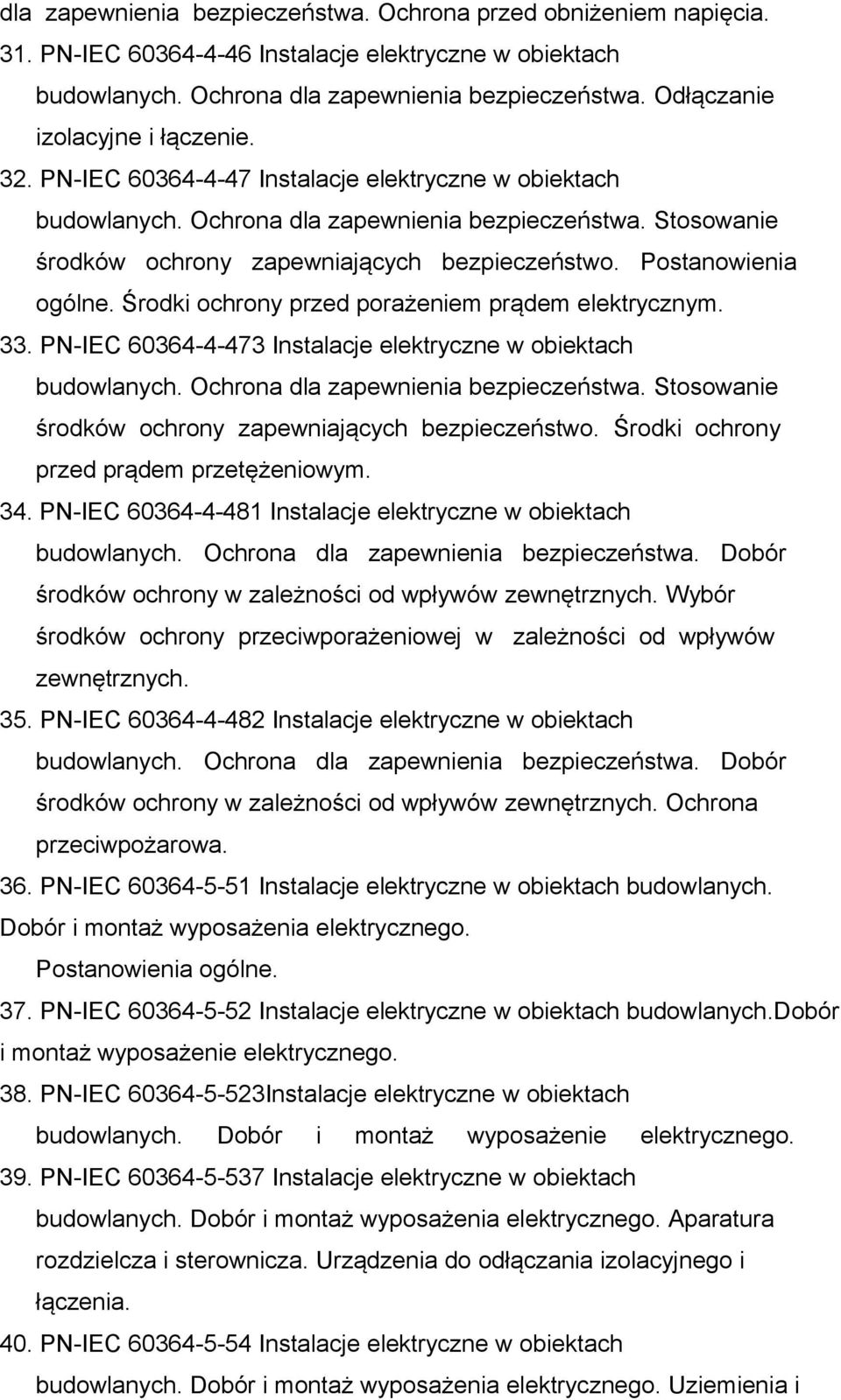 Stosowanie środków ochrony zapewniających bezpieczeństwo. Postanowienia ogólne. Środki ochrony przed porażeniem prądem elektrycznym. 33.
