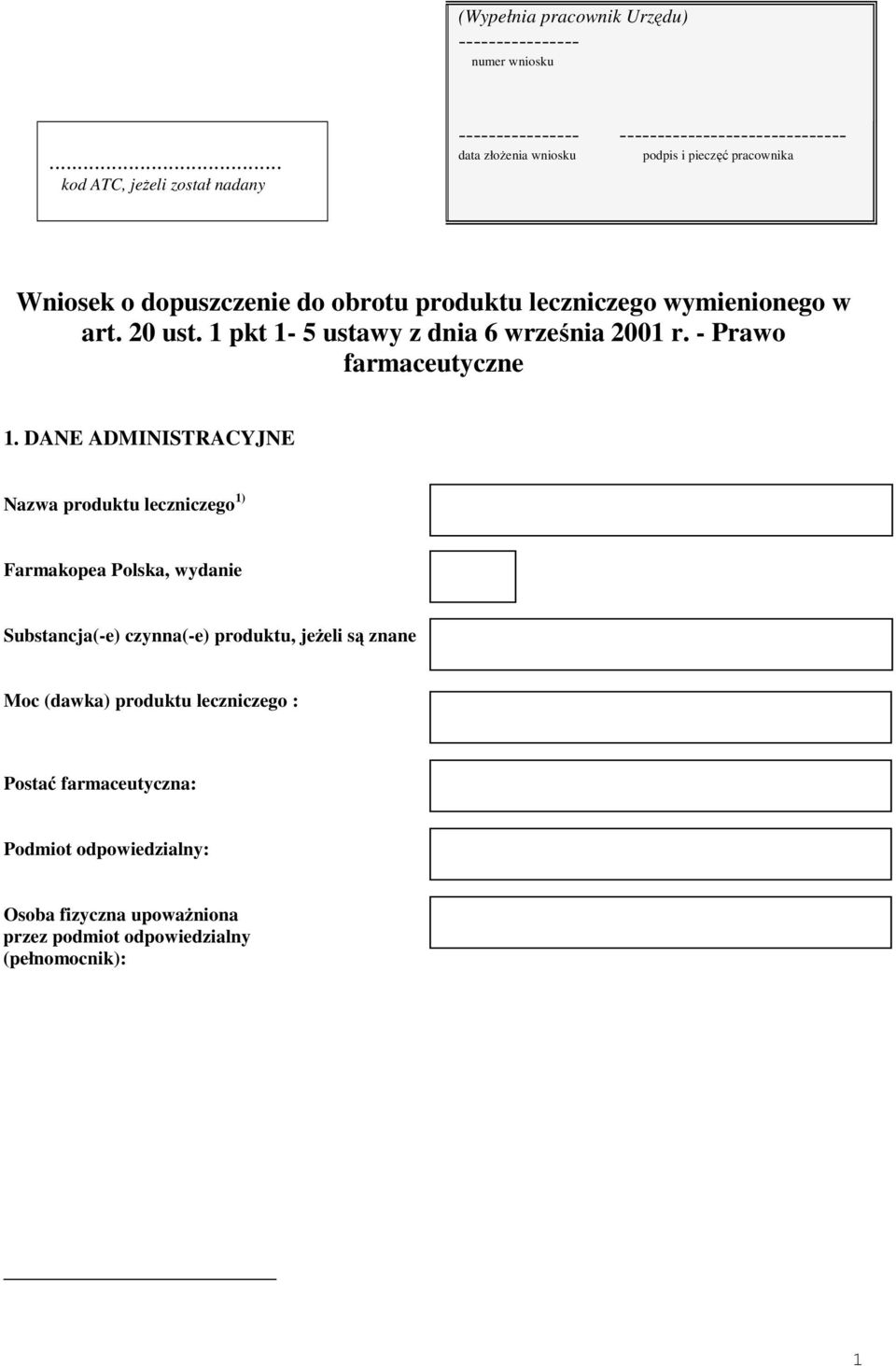 obrotu produktu leczniczego wymienionego w art. 20 ust. 1 pkt 1-5 ustawy z dnia 6 września 2001 r. - Prawo farmaceutyczne 1.