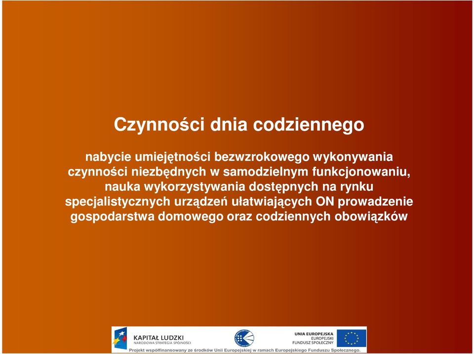 nauka wykorzystywania dostępnych na rynku specjalistycznych urządzeń