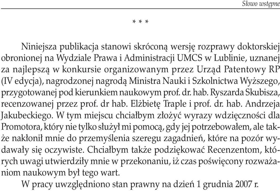 Elżbietę Traple i prof. dr. hab. Andrzeja Jakubeckiego.