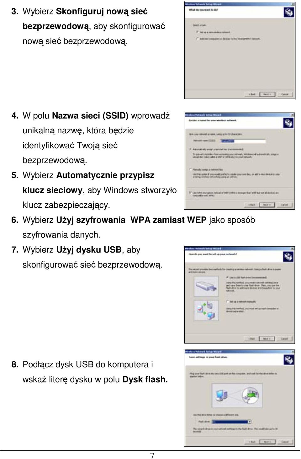 Wybierz Automatycznie przypisz klucz sieciowy, aby Windows stworzyło klucz zabezpieczający. 6.