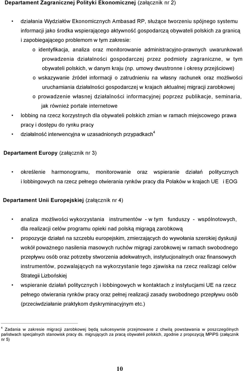 gospodarczej przez podmioty zagraniczne, w tym obywateli polskich, w danym kraju (np.