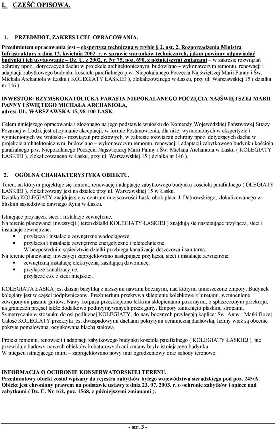 ochrony ppoż., dotyczących dachu w projekcie architektonicznym, budowlano wykonawczym remontu, renowacji i adaptacji zabytkowego budynku kościoła parafialnego p.w. Niepokalanego Poczęcia Najświętszej Marii Panny i Św.