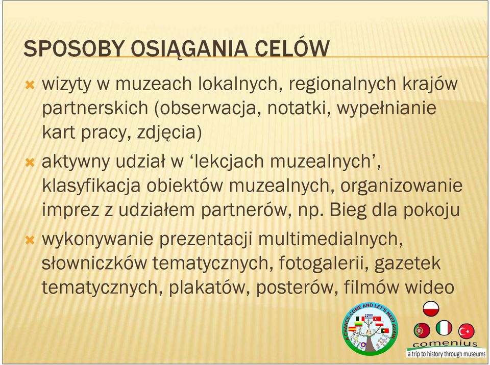 organizowanie imprez z udziałem partnerów, np.