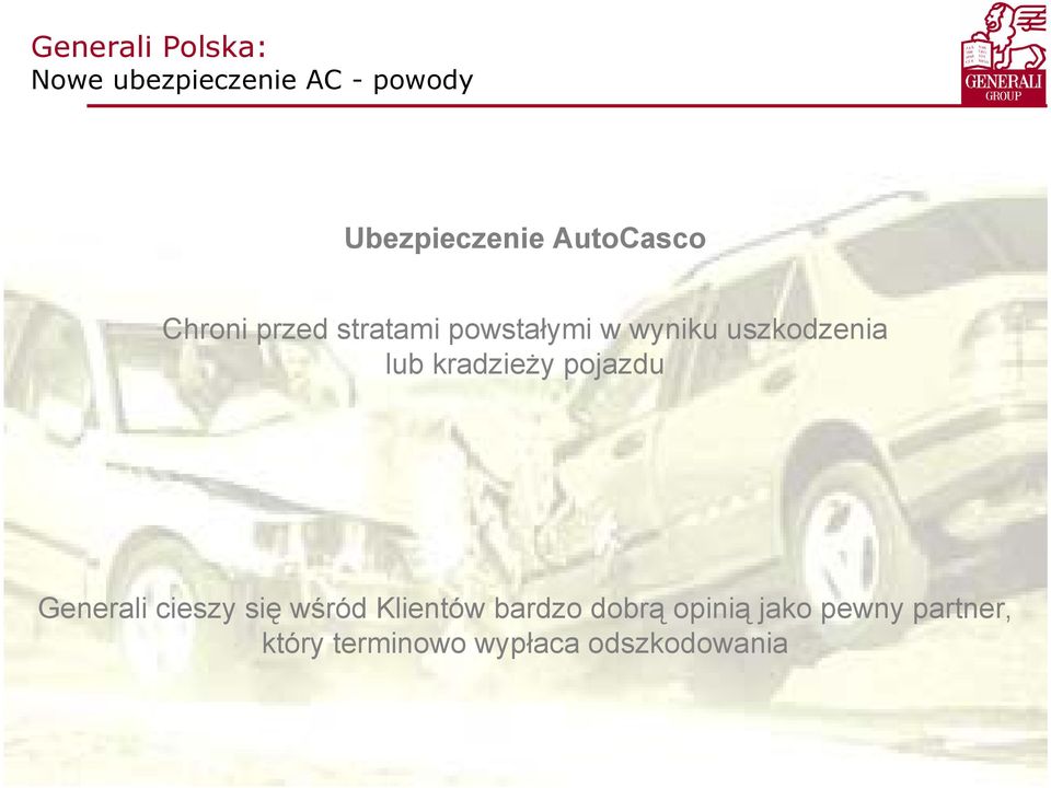 pojazdu Generali cieszy się wśród Klientów bardzo dobrą