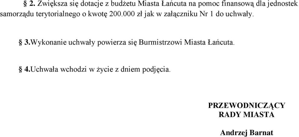 000 zł jak w załączniku Nr 1 do uchwały. 3.