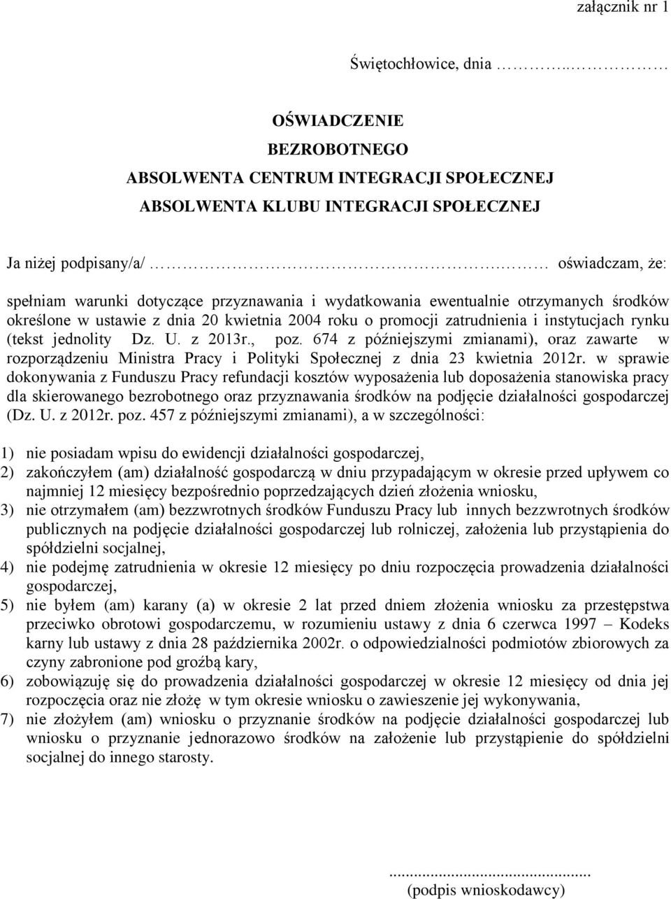 (tekst jednolity Dz. U. z 2013r., poz. 674 z późniejszymi zmianami), oraz zawarte w rozporządzeniu Ministra Pracy i Polityki Społecznej z dnia 23 kwietnia 2012r.