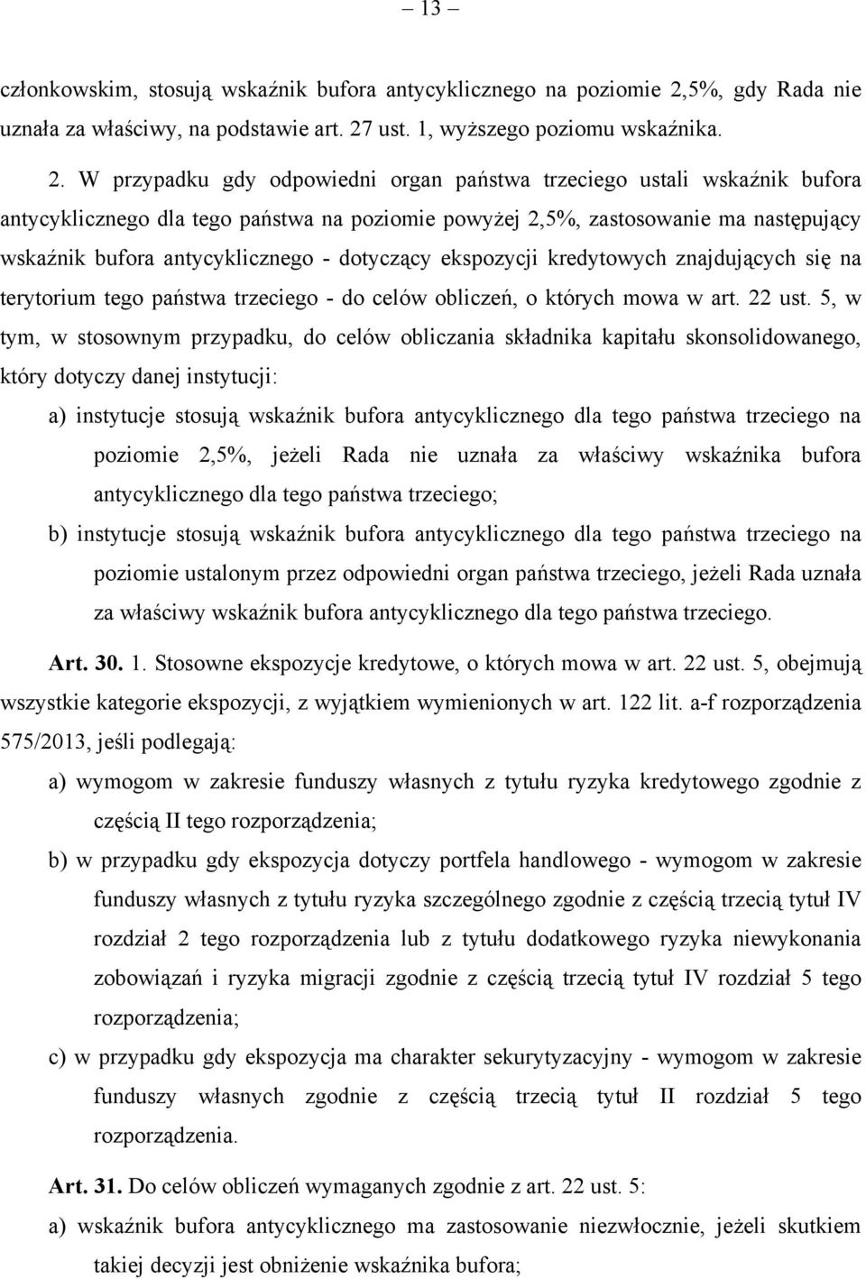 ust. 1, wyższego poziomu wskaźnika. 2.