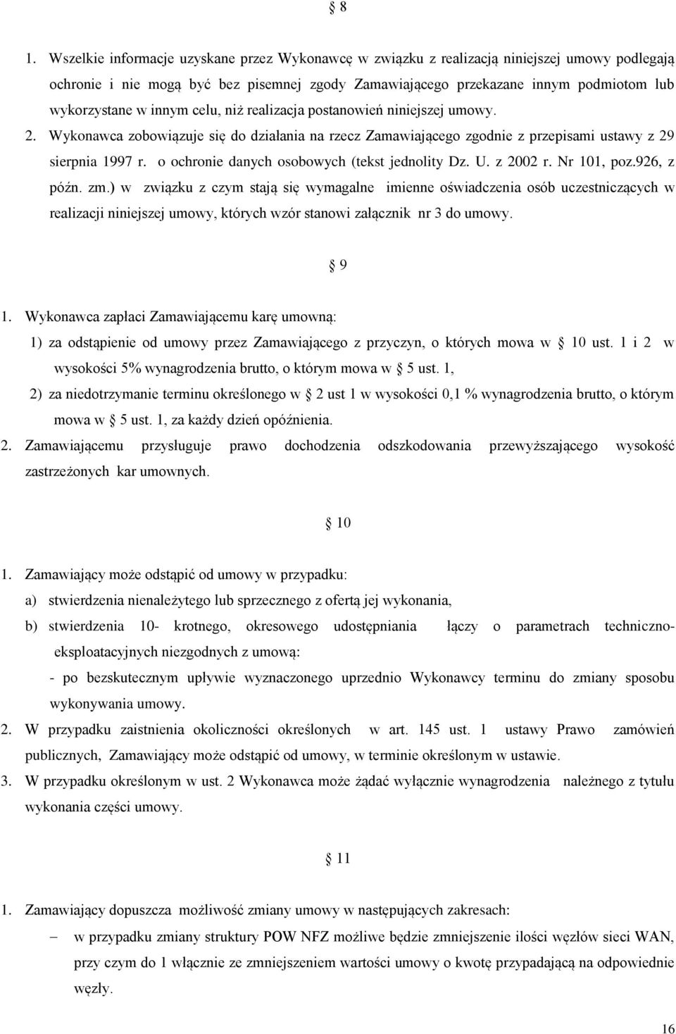o ochronie danych osobowych (tekst jednolity Dz. U. z 2002 r. Nr 101, poz.926, z późn. zm.