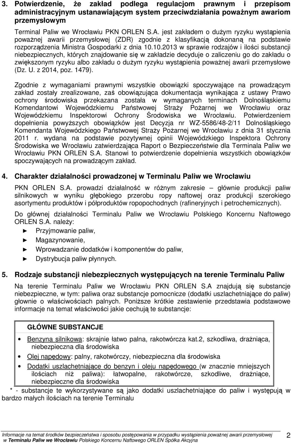 10.2013 w sprawie rodzajów i ilości substancji niebezpiecznych, których znajdowanie się w zakładzie decyduje o zaliczeniu go do zakładu o zwiększonym ryzyku albo zakładu o dużym ryzyku wystąpienia