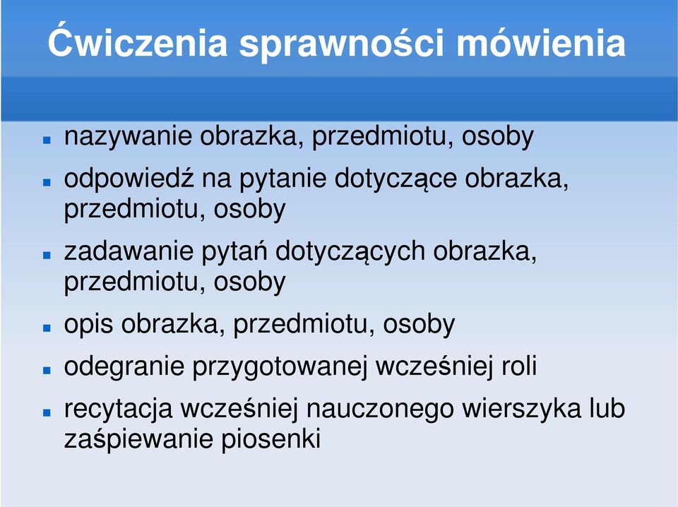 obrazka, przedmiotu, osoby opis obrazka, przedmiotu, osoby odegranie