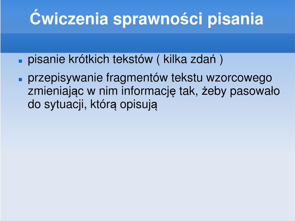 przepisywanie fragmentów tekstu wzorcowego zmieniając w