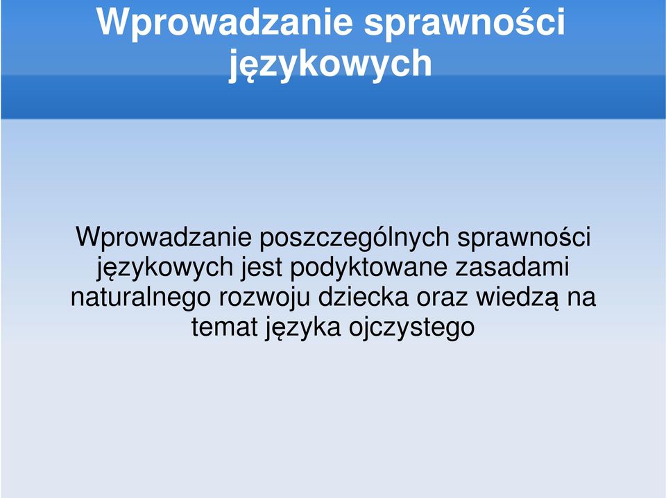 językowych jest podyktowane zasadami