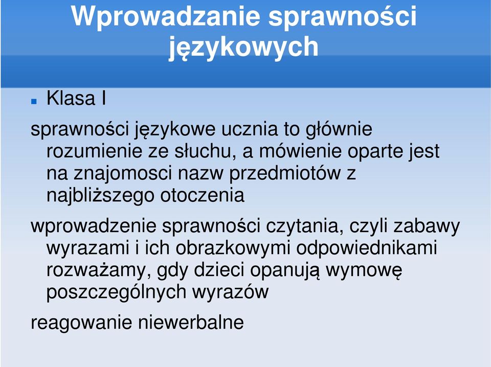 najbliższego otoczenia wprowadzenie sprawności czytania, czyli zabawy wyrazami i ich