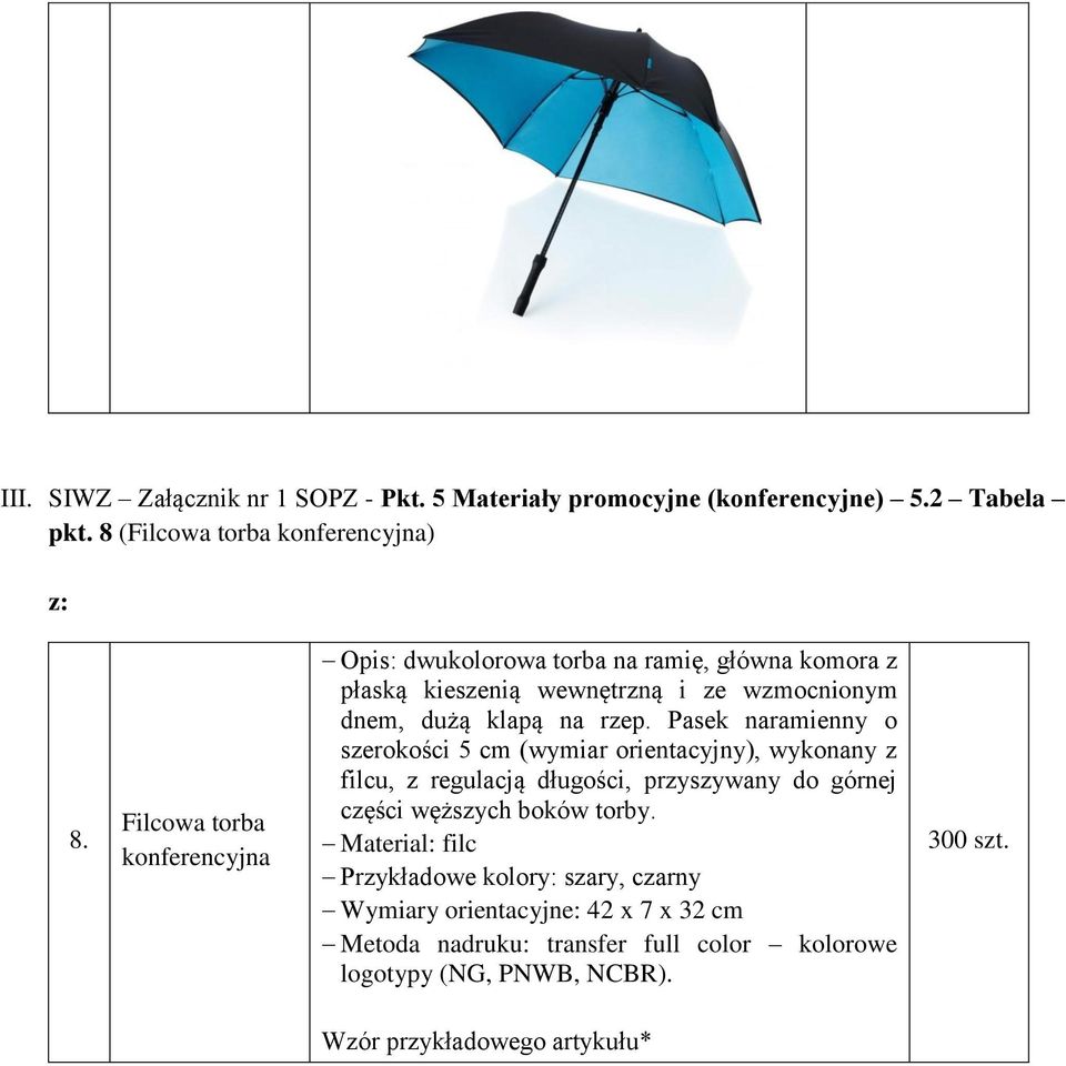 rzep. Pasek naramienny o szerokości 5 cm (wymiar orientacyjny), wykonany z filcu, z regulacją długości, przyszywany do górnej części węższych