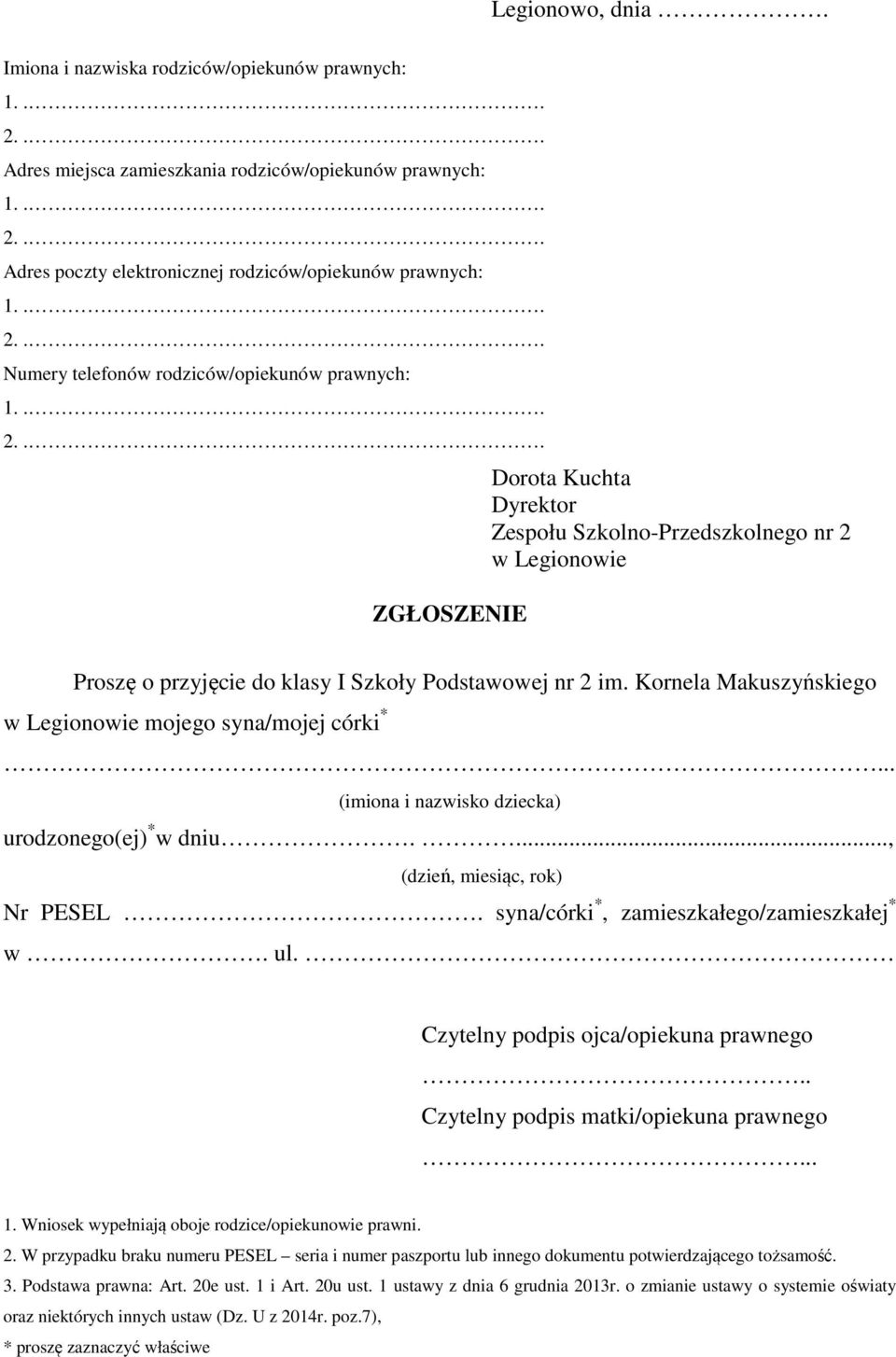 syna/córki *, zamieszkałego/zamieszkałej * w. ul... 1. Wniosek wypełniają oboje rodzice/opiekunowie prawni. 2.