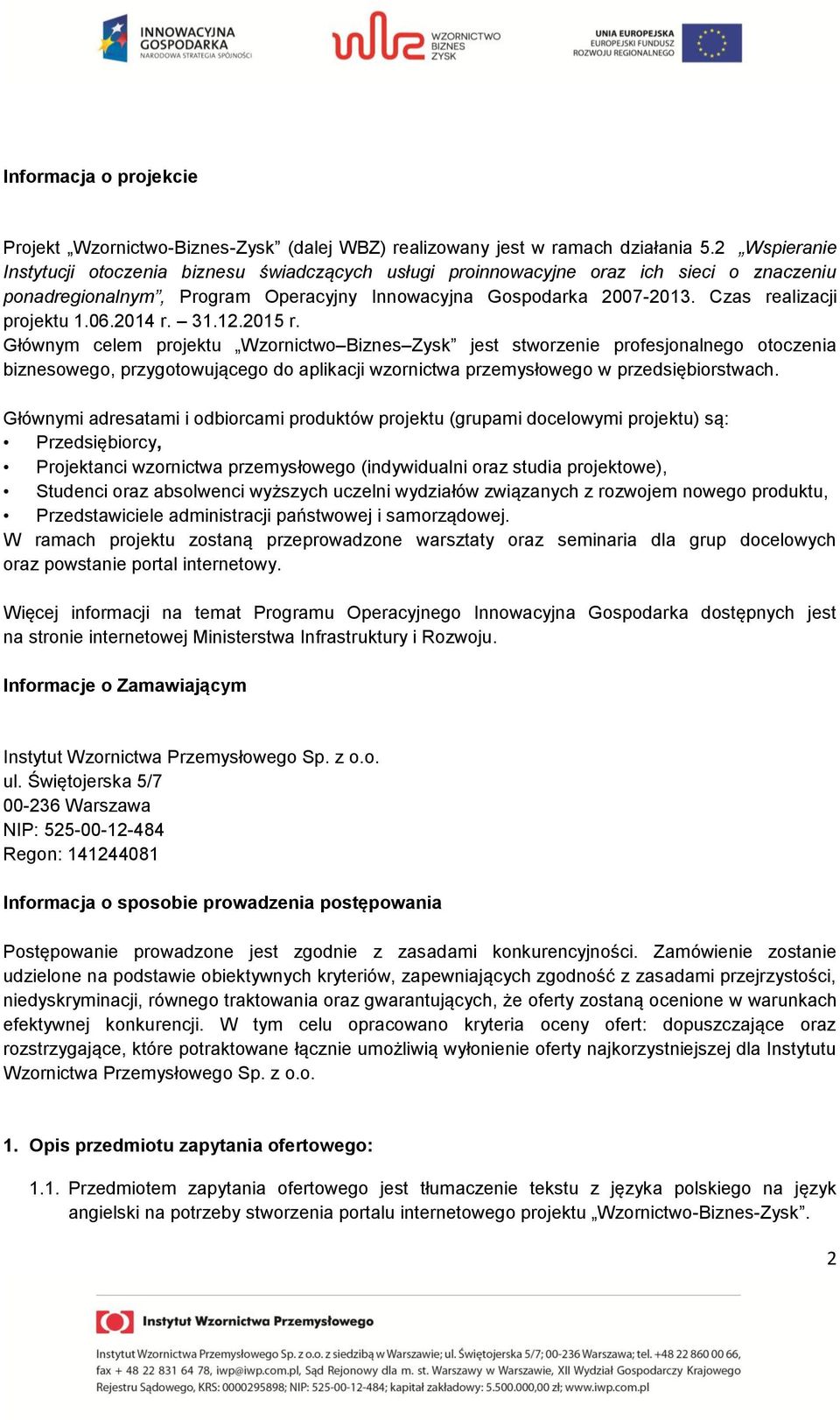 Czas realizacji projektu 1.06.2014 r. 31.12.2015 r.