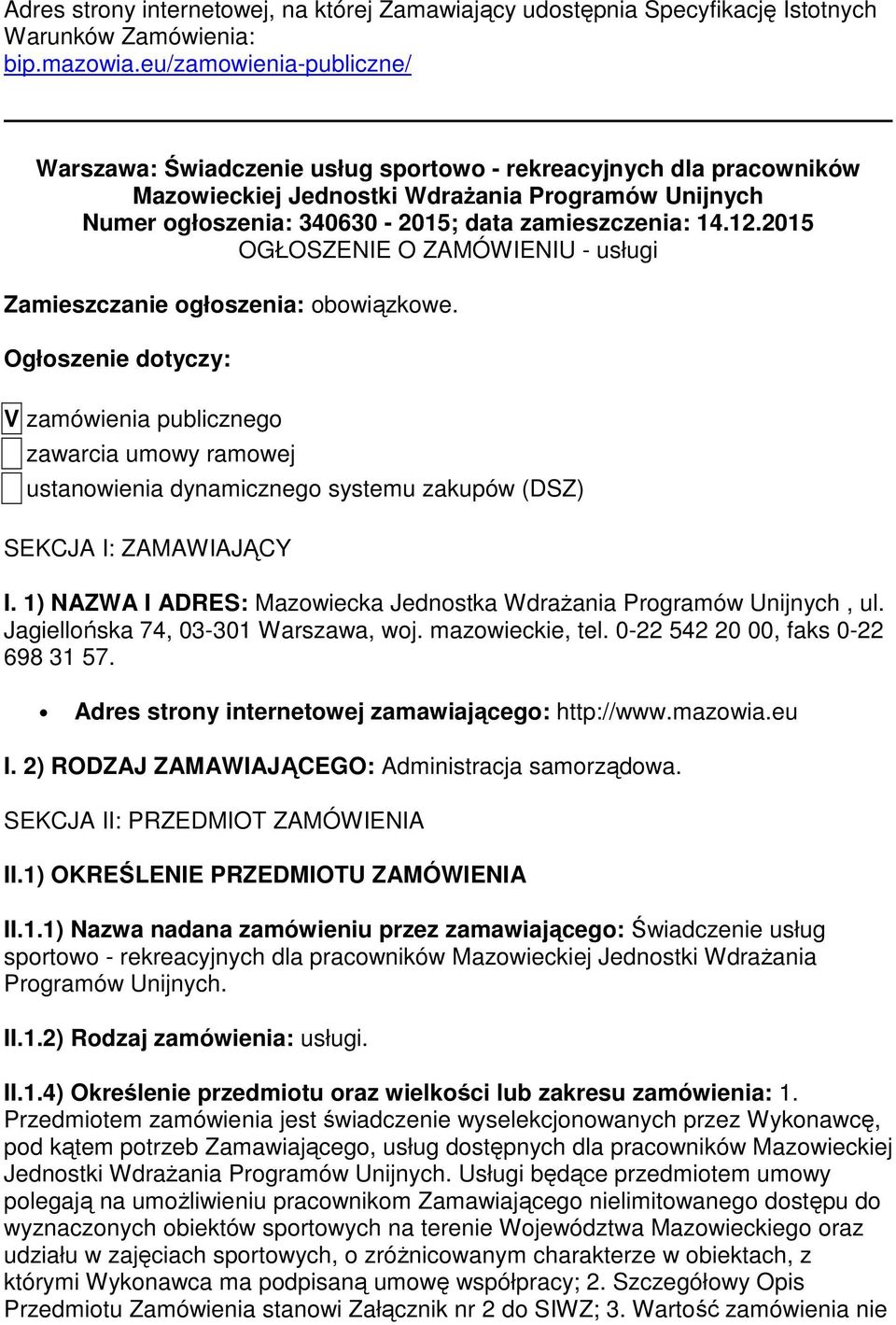 12.2015 OGŁOSZENIE O ZAMÓWIENIU - usługi Zamieszczanie ogłoszenia: obowiązkowe.