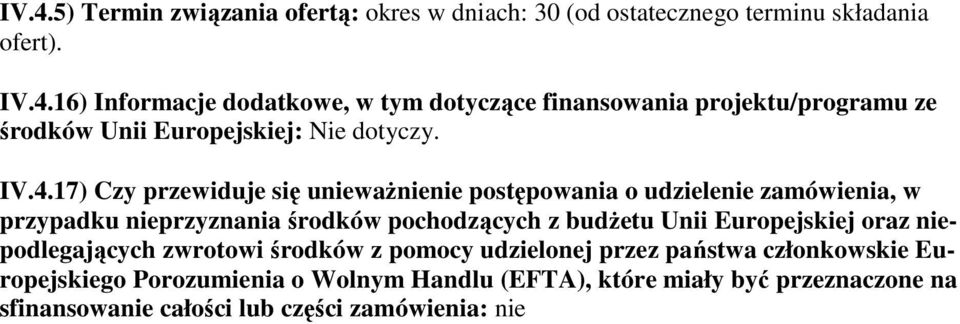 Europejskiej oraz niepodlegających zwrotowi środków z pomocy udzielonej przez państwa członkowskie Europejskiego Porozumienia o Wolnym Handlu