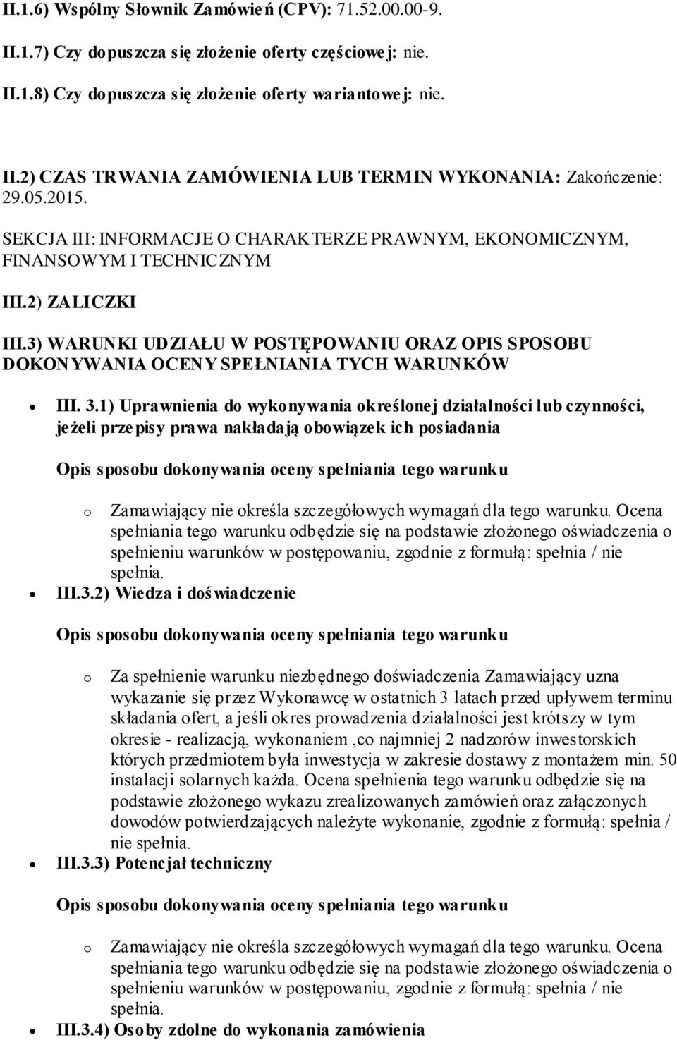 3) WARUNKI UDZIAŁU W POSTĘPOWANIU ORAZ OPIS SPOSOBU DOKONYWANIA OCENY SPEŁNIANIA TYCH WARUNKÓW III. 3.