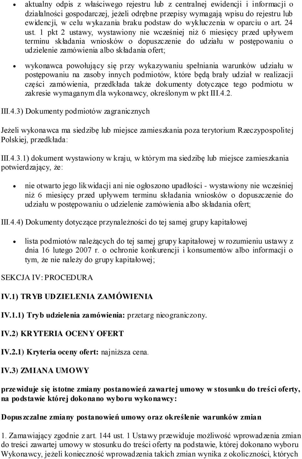 1 pkt 2 ustawy, wystawiony nie wcześniej niż 6 miesięcy przed upływem terminu składania wniosków o dopuszczenie do udziału w postępowaniu o udzielenie zamówienia albo składania ofert; wykonawca