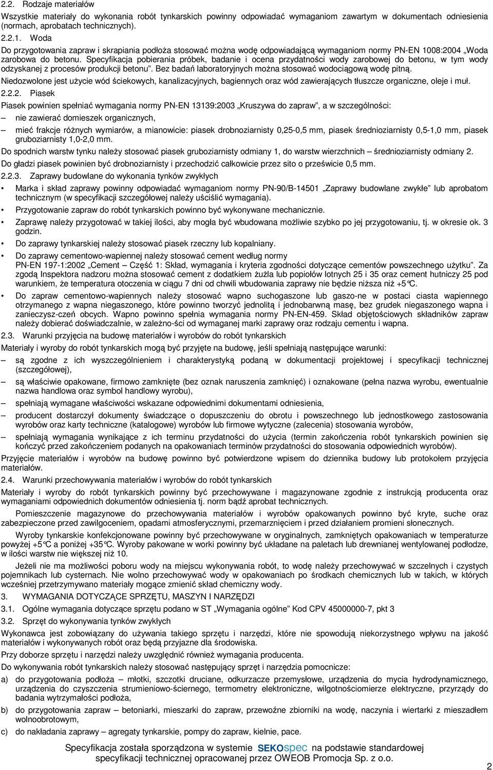 Specyfikacja pobierania próbek, badanie i ocena przydatności wody zarobowej do betonu, w tym wody odzyskanej z procesów produkcji betonu.