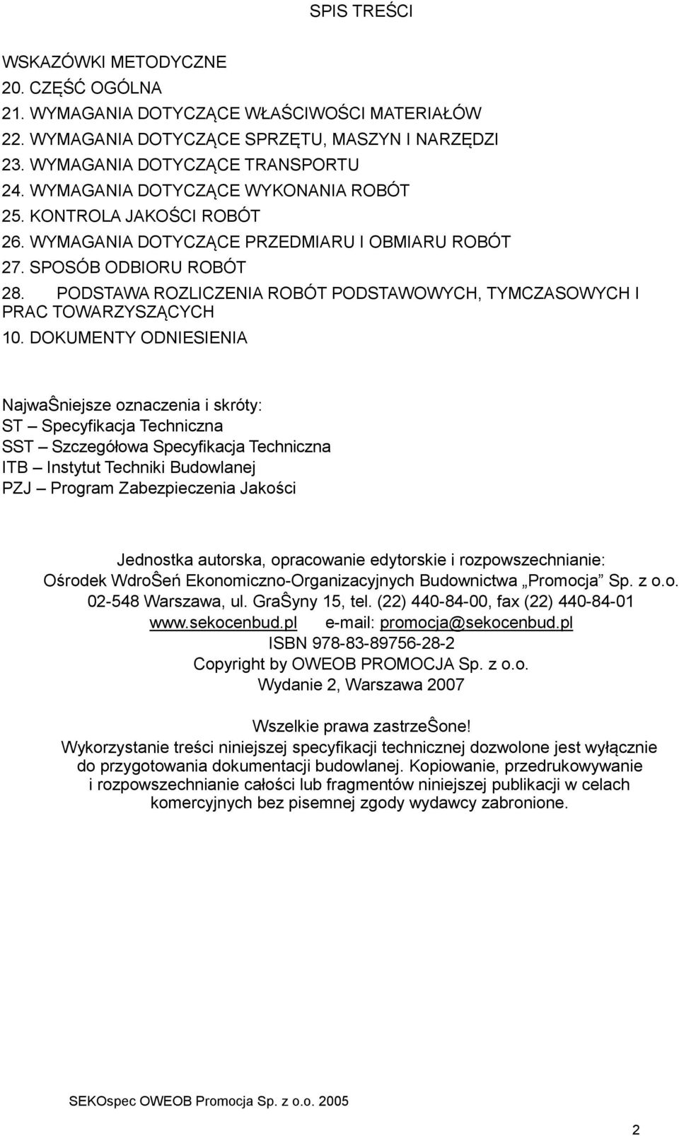 PODSTAWA ROZLICZENIA ROBÓT PODSTAWOWYCH, TYMCZASOWYCH I PRAC TOWARZYSZĄCYCH 10.