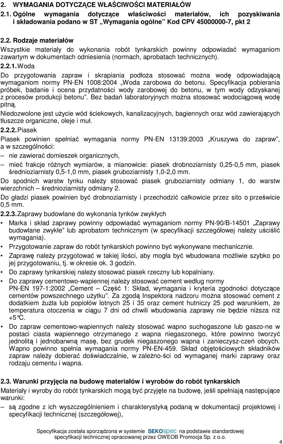 Specyfikacja pobierania próbek, badanie i ocena przydatności wody zarobowej do betonu, w tym wody odzyskanej z procesów produkcji betonu.
