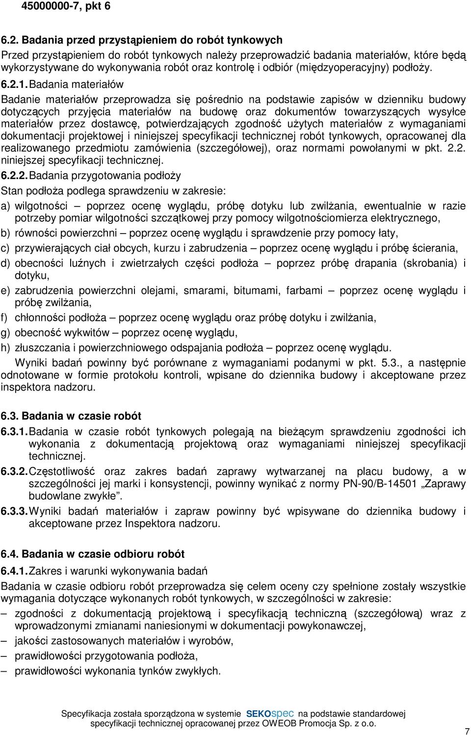 (międzyoperacyjny) podłoŝy. 6.2.1.