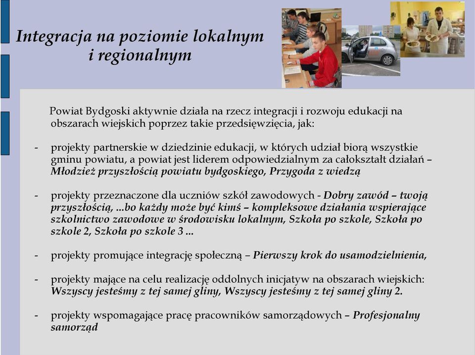 projekty przeznaczone dla uczniów szkół zawodowych - Dobry zawód twoją przyszłością,.