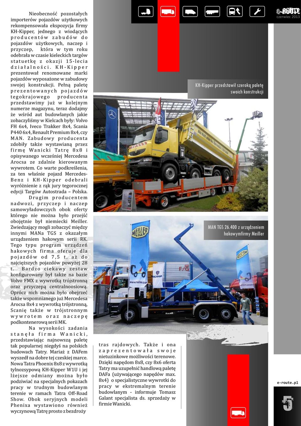 K H - K i p p e r prezentował renomowane marki pojazdów wyposażone w zabudowy swojej konstrukcji.