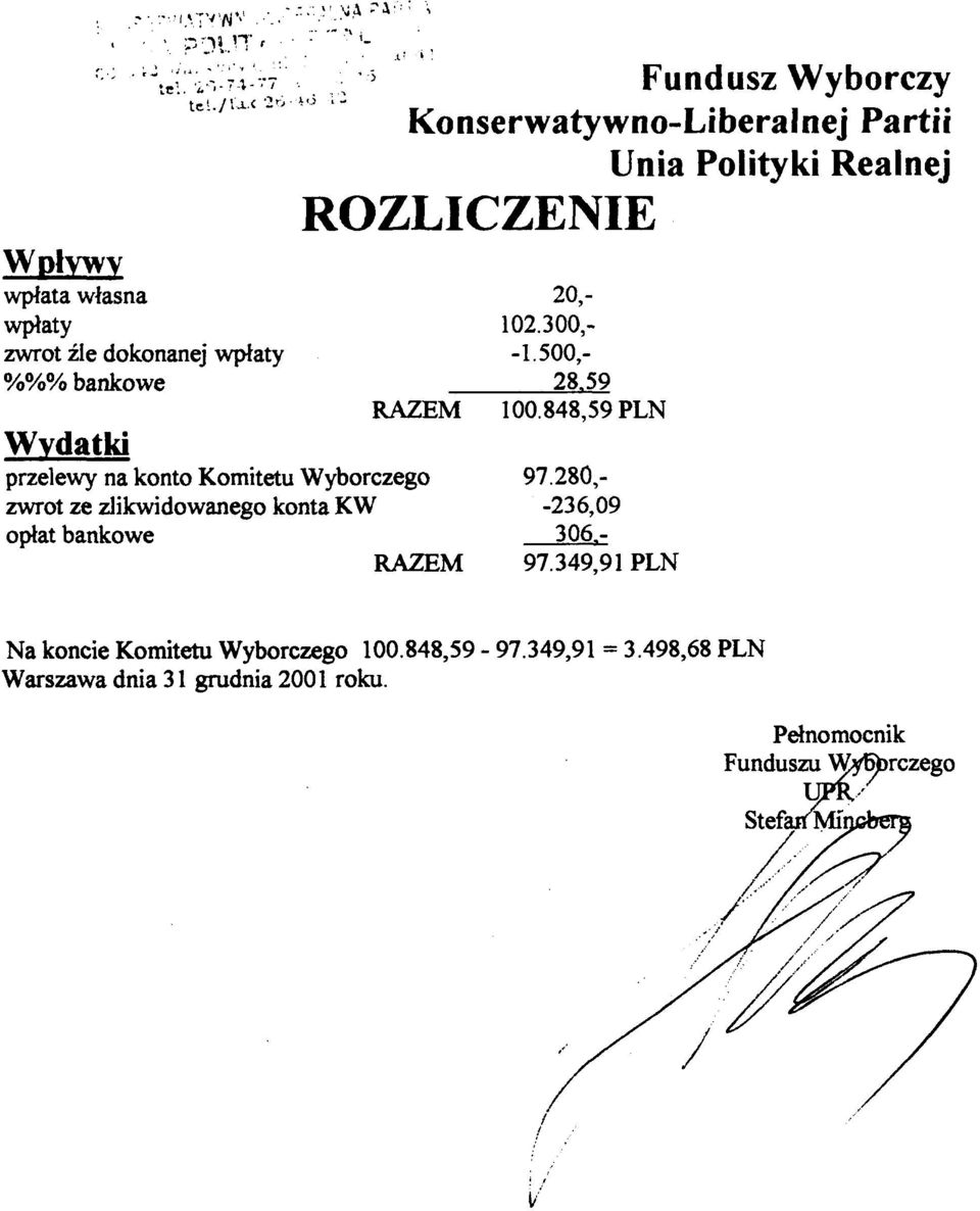 Unia Polityki Realnej ROZLICZENIE Wpływy wpłata własna 20,-