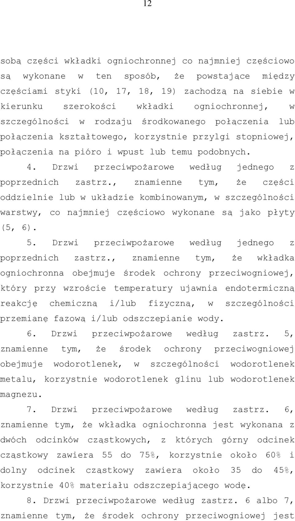 Drzwi przeciwpożarowe według jednego z poprzednich zastrz.