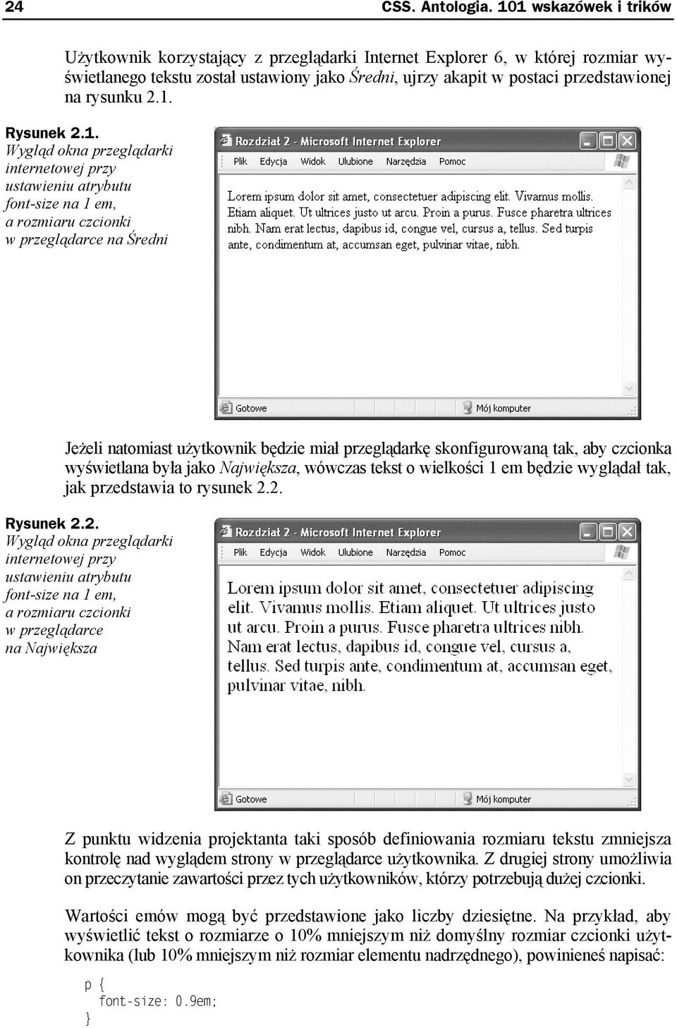 2.1. Rysunek 2.1. Wygląd okna przeglądarki internetowej przy ustawieniu atrybutu font-size na 1 em, a rozmiaru czcionki w przeglądarce na Średni Jeżeli natomiast użytkownik będzie miał przeglądarkę