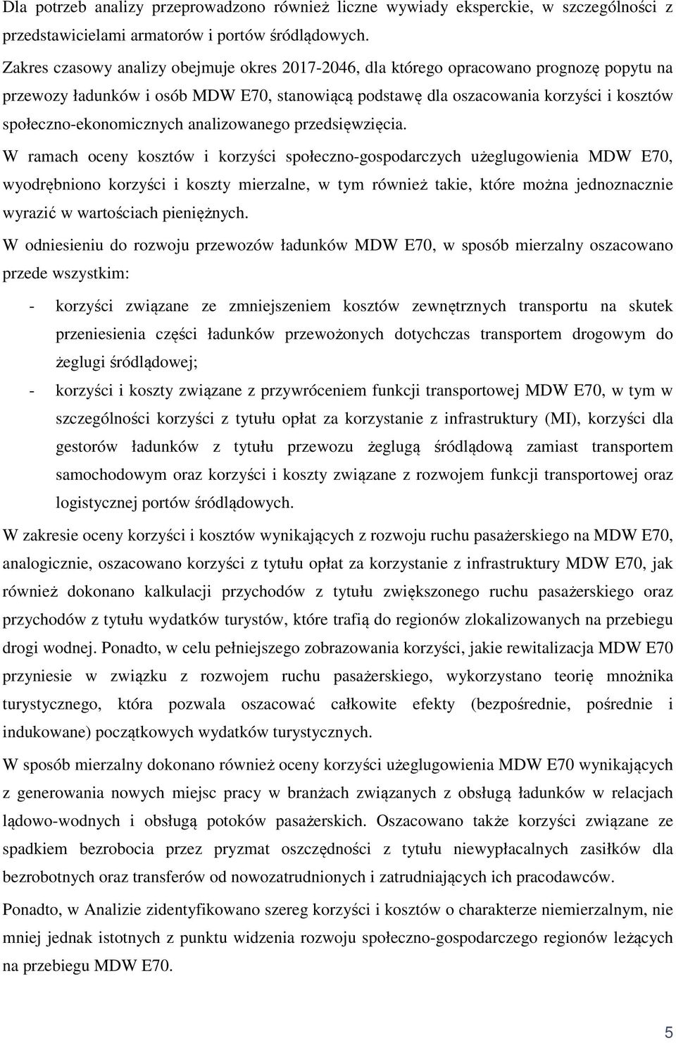 społeczno-ekonomicznych analizowanego przedsięwzięcia.