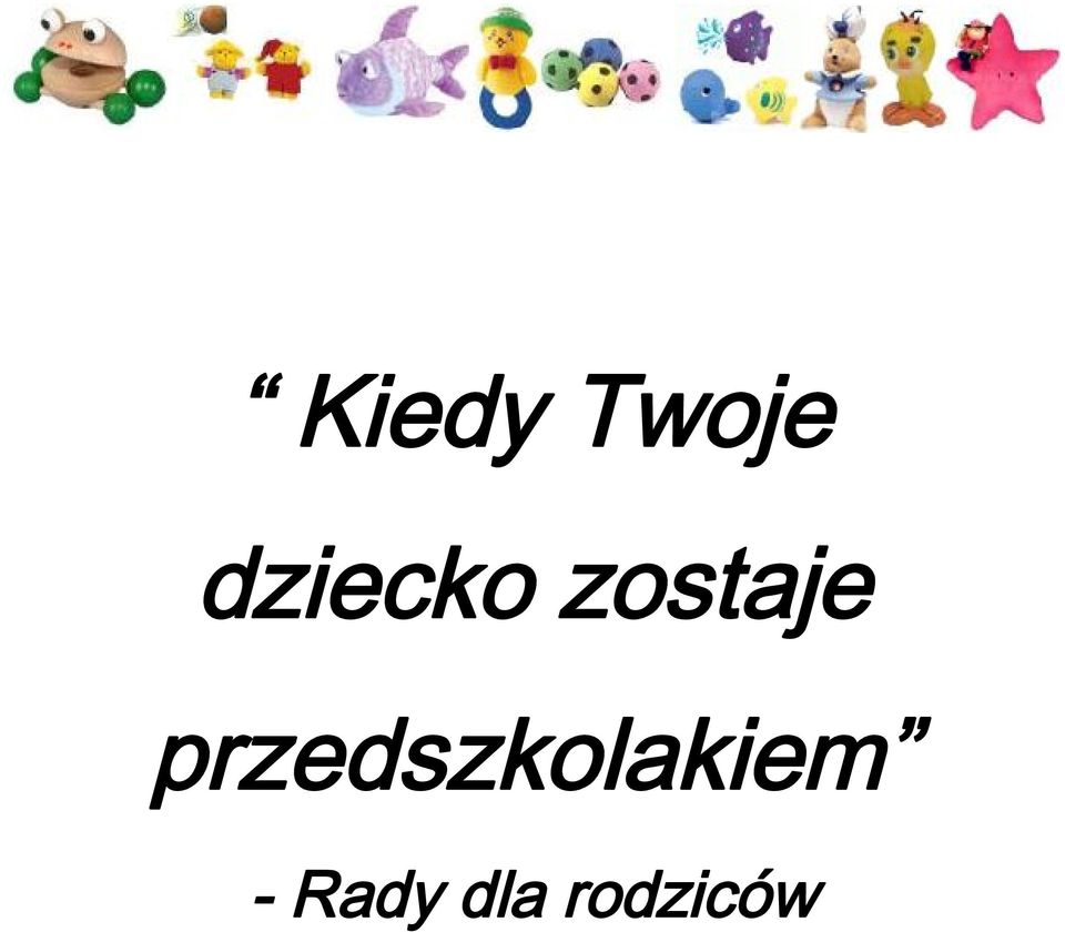 przedszkolakiem